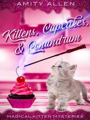 cover image of Kittens Cupcakes & Conundrum